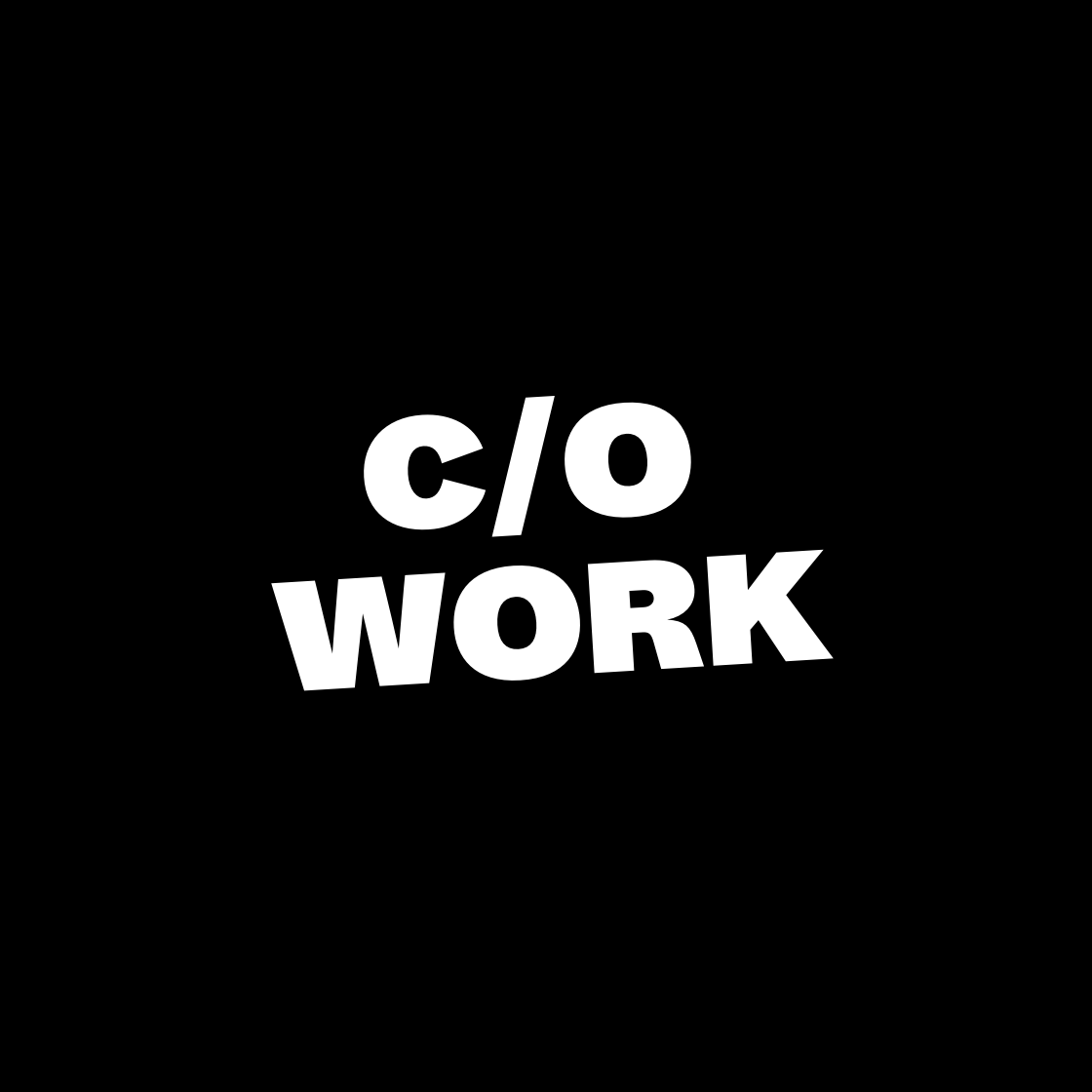 c/o work