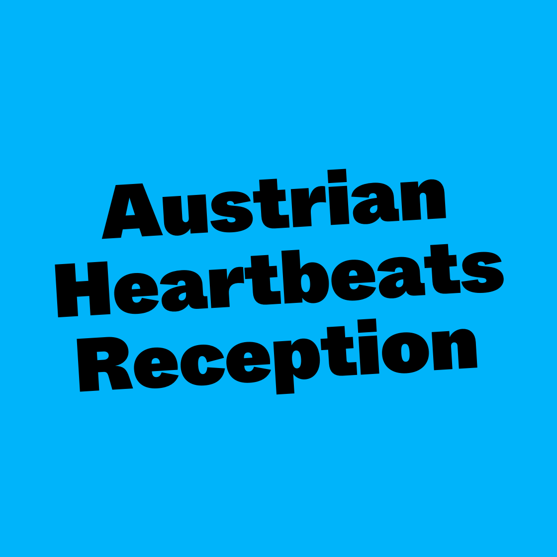 Austrian Heartbeats Reception