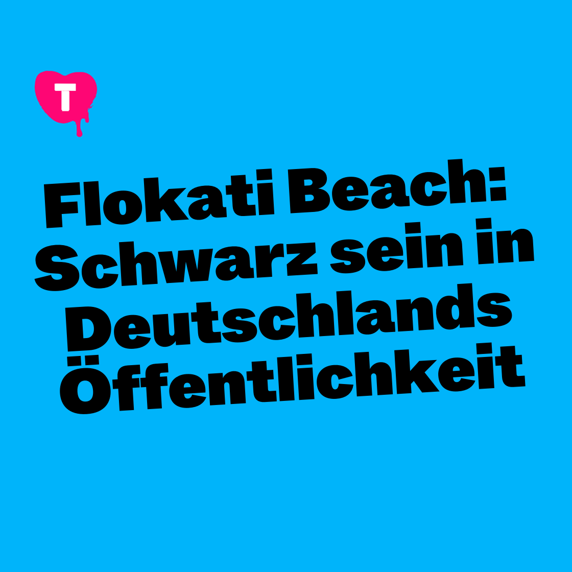 Flokati Beach: Schwarz sein in Deutschlands Öffentlichkeit