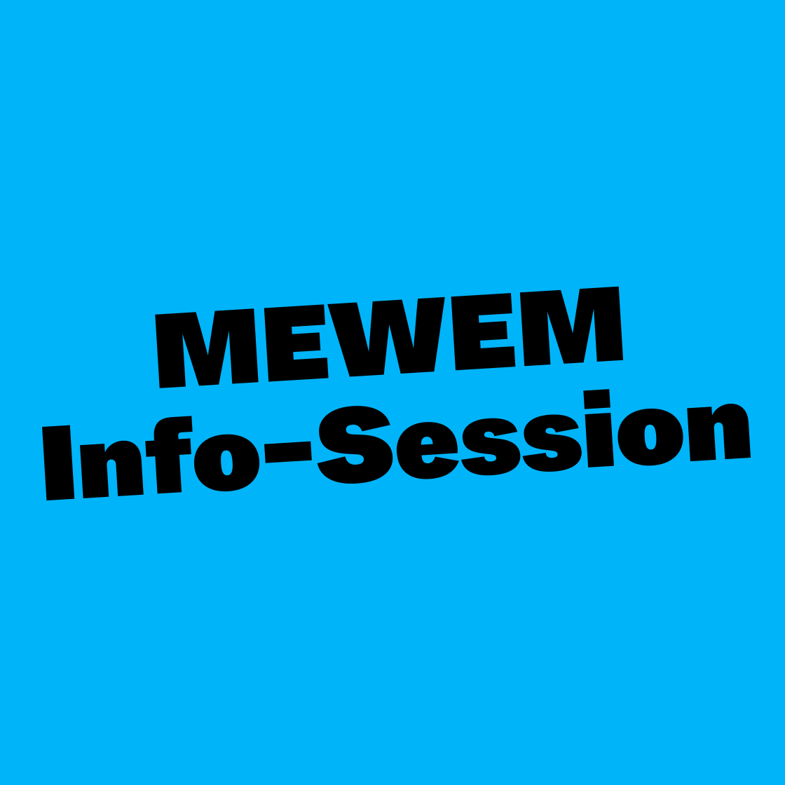 MEWEM Info-Session