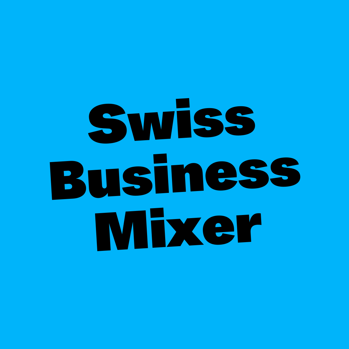 Swiss Business Mixer