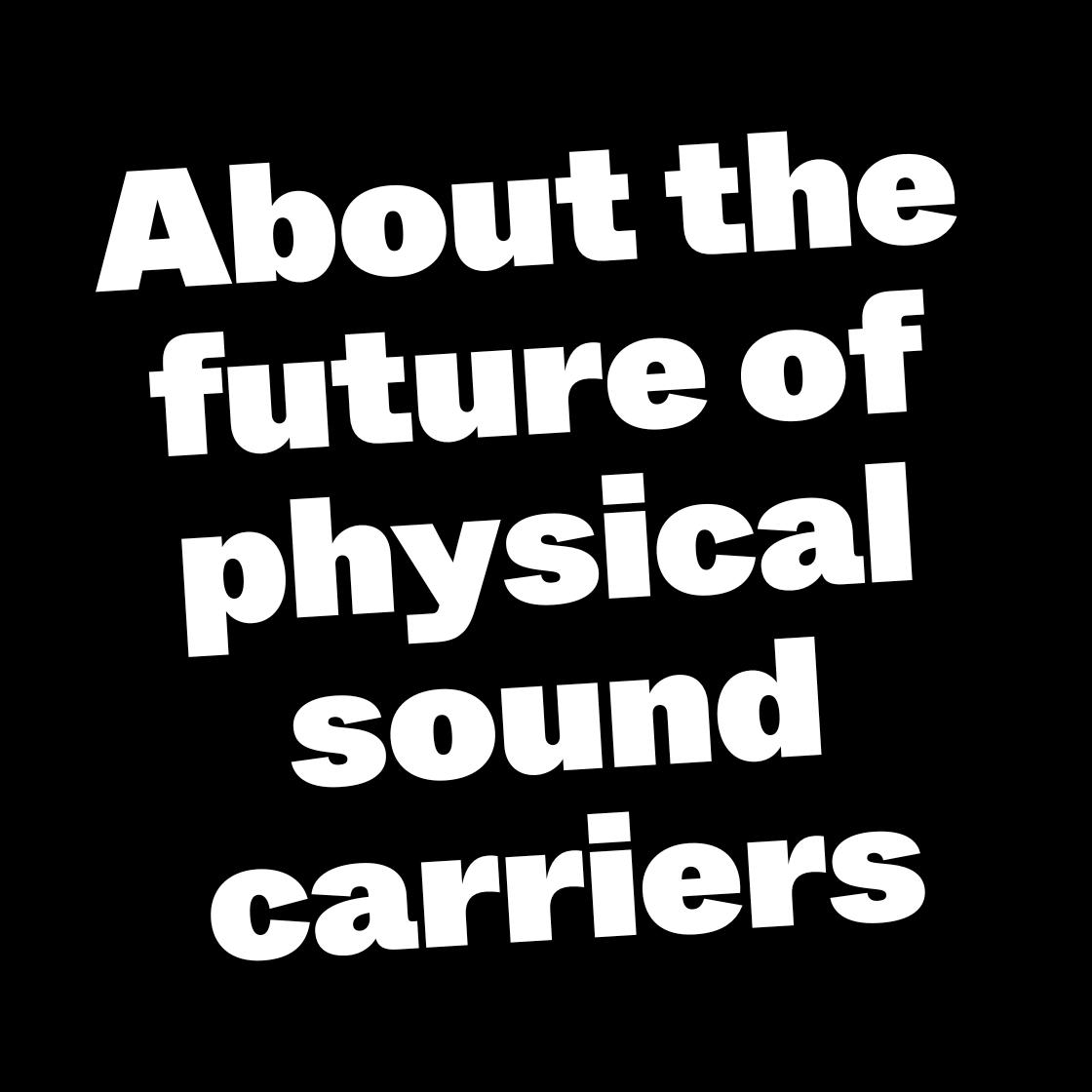 Über die Zukunft physischer Tonträger