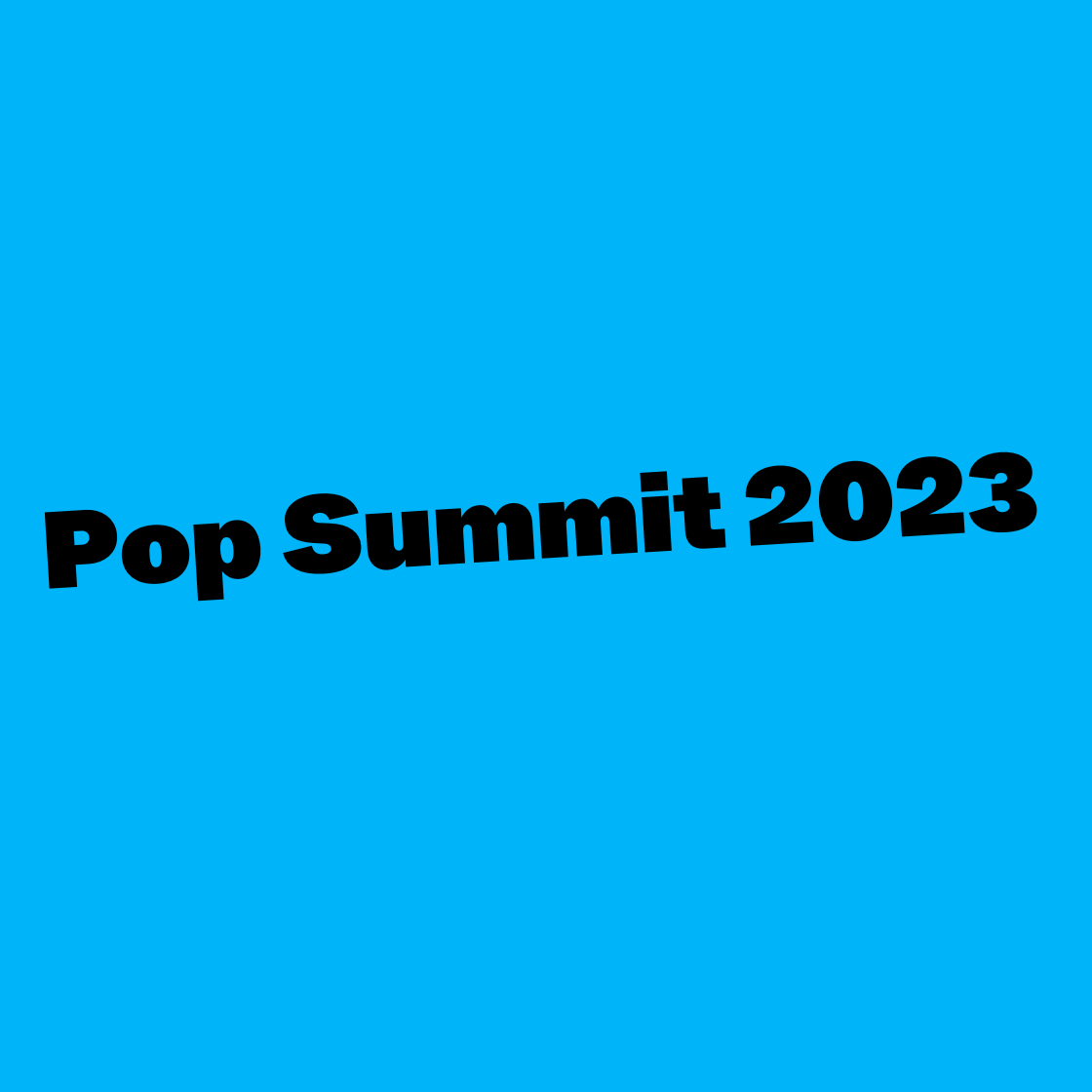 ​​Pop Summit 2023 - Opening